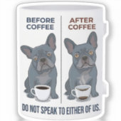 Before Coffee After Coffee Funny French Bulldog シール (正面)