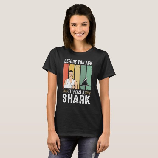 Before You Ask It Was A Shark  Broken Leg Tシャツ (正面フル)