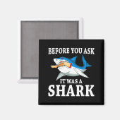 Before You Ask It Was A Shark Leg Amputee Amputati マグネット (正面/裏面)