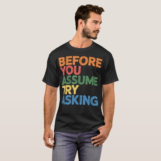 Before You Assume Try Asking Communication Tシャツ (正面フル)