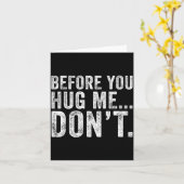 Before You Hug Me Don't Funny Meme Sarcastic  カード (黄色い花)
