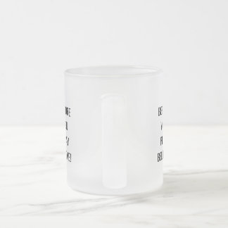 Before You Pray, Believe! Motivational Mug. フロストグラスマグカップ