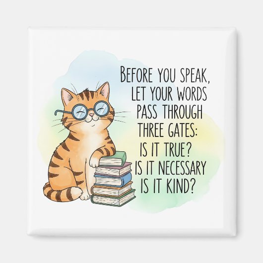 Before You Speak Be Kind | やる気を起こさせる猫の引用 マグネット (正面)