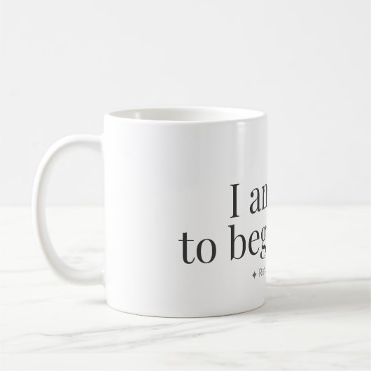 Begin Again Affirmation Mug コーヒーマグカップ (左)