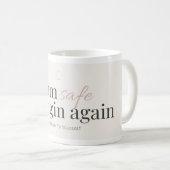 Begin Again Affirmation Mug コーヒーマグカップ (正面右)