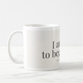 Begin Again Affirmation Mug コーヒーマグカップ