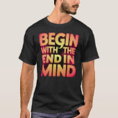 begin with end in mind tシャツ (正面)