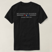 Beginning Of An Error January 20th 2021 Presidenti Tシャツ (デザイン正面)