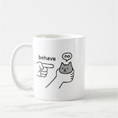 Behave No Funny Cat Meme Cartoon Design  コーヒーマグカップ (左)