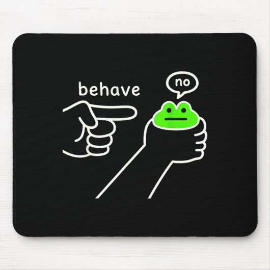 Behave No Funny Frog Meme Humor  マウスパッド (正面)