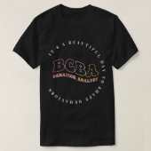 Behavior Analyst BCBA ,Behavior Therapist, ABA The Tシャツ (デザイン正面)