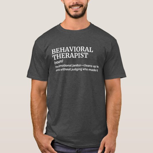 Behavioral Therapist Gift Shirt for Men Tシャツ (正面)