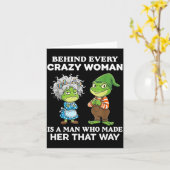 Behind Every Crazy Woman Is A Man Who Made Her Tha カード (黄色い花)