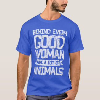 Behind Every Good Woman Are A Lot Of Animals ビンテージ Tシャツ