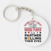 Behind Every Great Bridge Player Funny Saying キーホルダー (正面)