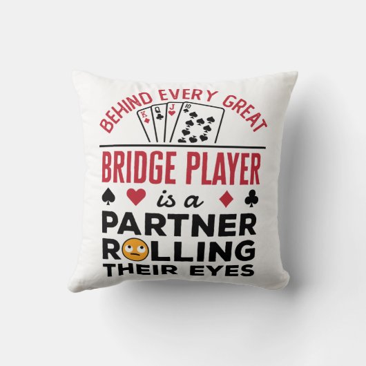 Behind Every Great Bridge Player Funny Saying クッション (裏面)