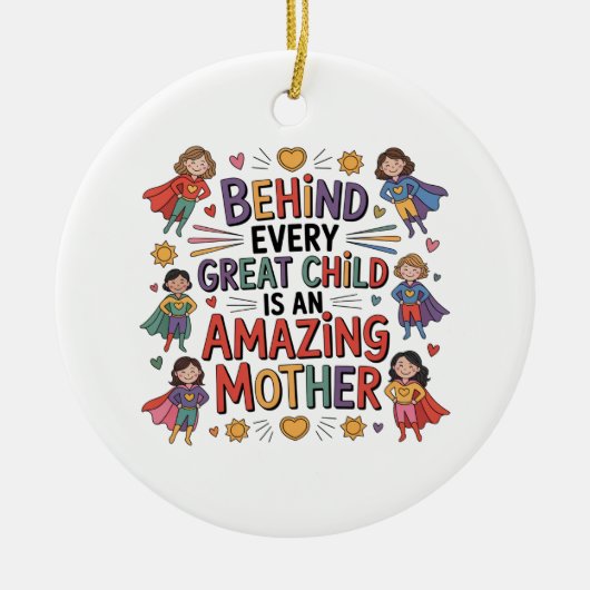 Behind Every Great Child Is An Amazing Mother セラミックオーナメント (正面)