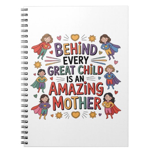 Behind Every Great Child Is An Amazing Mother ノートブック (正面)