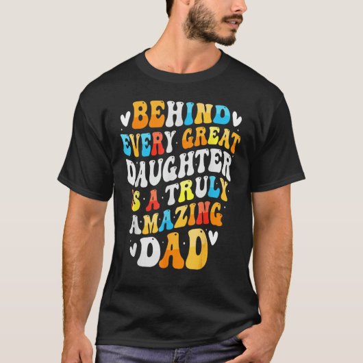 Behind Every Great Daughter Is A Truly Grandpa Fat Tシャツ (正面)