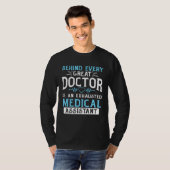 Behind Every Great Doctor Is An Exhausted Medical  Tシャツ (正面フル)