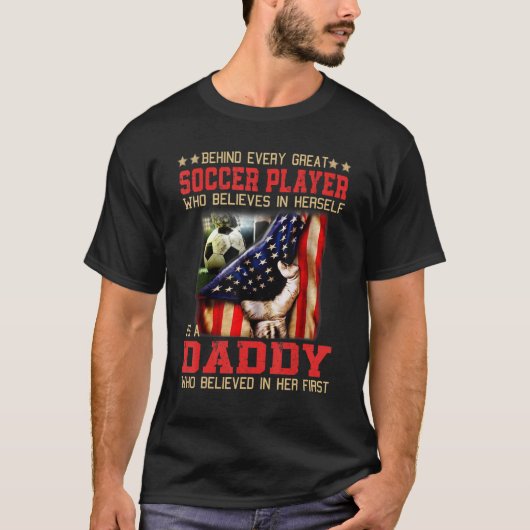 Behind every great SOCCER PLAYER who believes is a Tシャツ (正面)