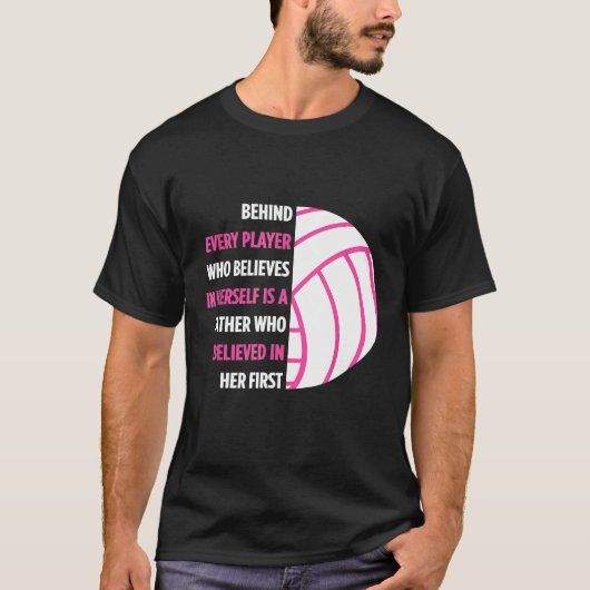 Behind Every Player Is A Father  For Dad Volleybal Tシャツ (正面)
