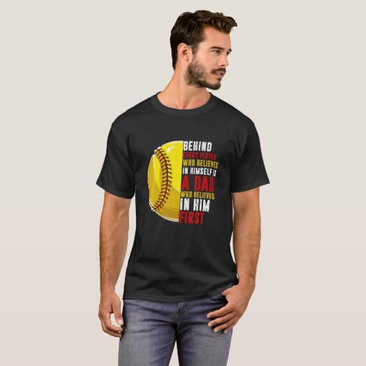 Behind Every Player Is Dad Who Believed In Him Sof Tシャツ (正面フル)