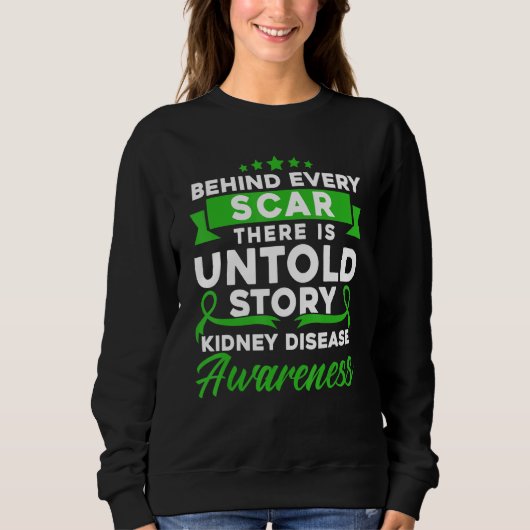 Behind Every Scar Kidney Disease Awareness スウェットシャツ (正面)