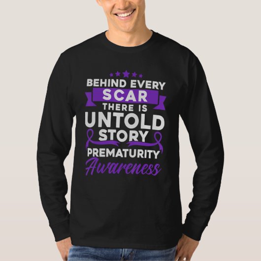 Behind Every Scar Prematurity Awareness 1 Tシャツ (正面)