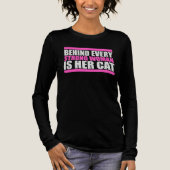 Behind Every Strong Woman Is Her Cat Funny Quote トライブレンドＴシャツ (正面)