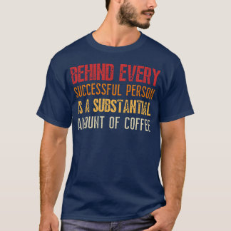 Behind every successful person is a substal retro tシャツ