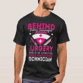 Behind Every Successful Surgery There Is Exhaustiv Tシャツ (正面)