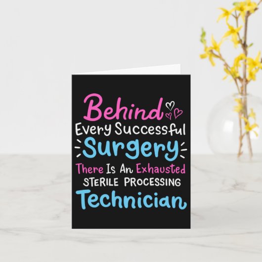 Behind Every Surgery Sterile Processing Technician カード (黄色い花)