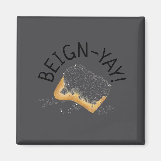 Beign Yay New Orleans Nola Beignet Pastry Foodie マグネット (正面)