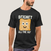 Beignet All The Way  Beignet Tシャツ (正面)