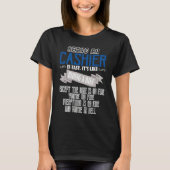 Being a cashier is easy  Profession career worker  Tシャツ (正面)