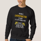 Being a Chiropractor Is Easy Chiropractic Humor スウェットシャツ (正面)