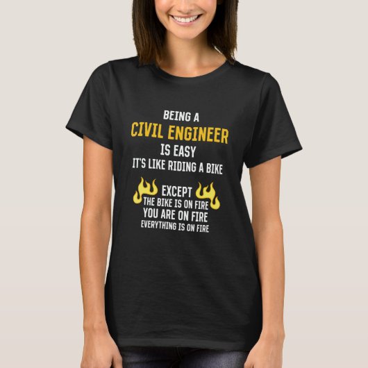 Being a Civil Engineer Is Easy  Structural Enginee Tシャツ (正面)