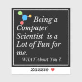 Being a Computer Scientist is Fun | Funny Tech シール (シート)