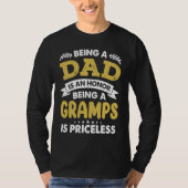 Being a Dad is an Honor Being Gramps is Priceless  Tシャツ (正面)
