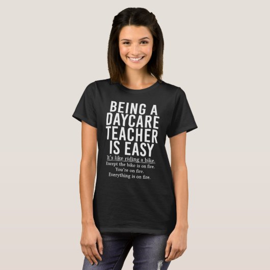 Being A Daycare Teacher Is Easy Tシャツ (正面フル)