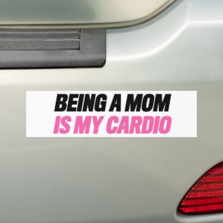 Being a Mom Is My Cardio バンパー バンパーステッカー