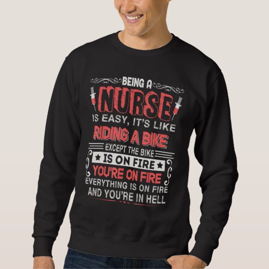 Being A Nurse Is Easy It Like Riding A Bike Tee スウェットシャツ (正面)