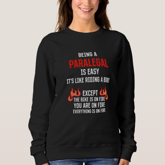 Being a Paralegal Is Easy Legal Assistant Humor スウェットシャツ (正面)