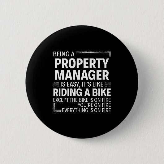 Being A Property Manager Is Easy It's Like Riding 缶バッジ (正面)