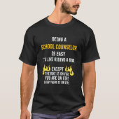 Being a School Counselor Is Easy Guidance Counselo Tシャツ (正面)