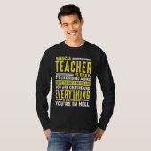 Being a Teacher Is Easy When Everything On Fire Tシャツ (正面フル)