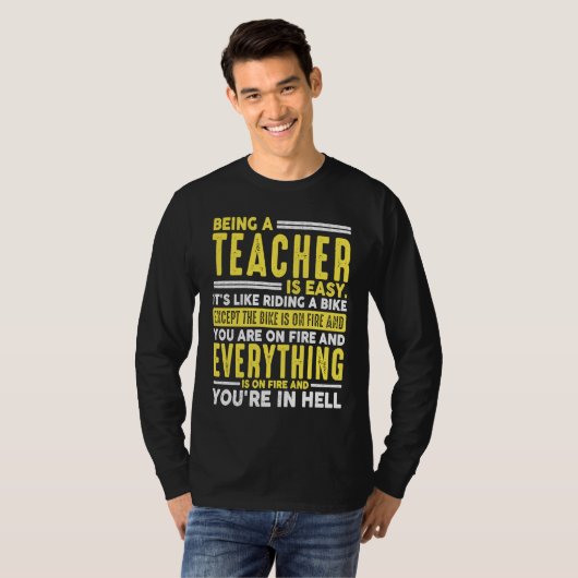 Being a Teacher Is Easy When Everything On Fire Tシャツ (正面フル)