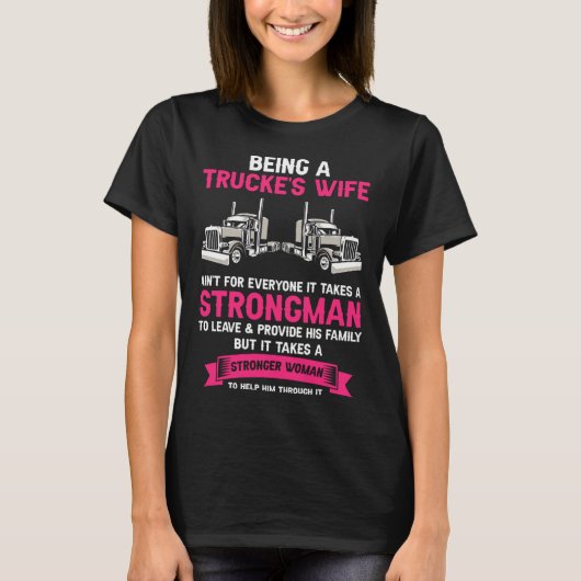 Being A Trucker Wife Is Not For Everyone Strong Wo Tシャツ (正面)