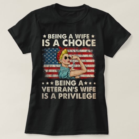 Being A Wife Is A Choice Being A Veteran's Wife Is Tシャツ (デザイン正面)